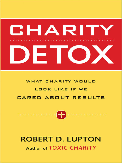 Title details for Charity Detox by Robert D. Lupton - Available
